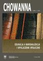 Chowanna 2012. R. 55 (68). T. 1 (38): Edukacja a marginalizacja i wykluczenie spoleczne