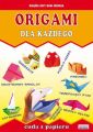 Origami dla kazdego. Cuda z papieru