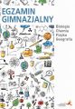 Egzamin gimnazjalny. Biologia. Chemia. Fizyka. Geografia