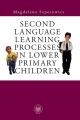 Second Language Learning Processes in Lower Primary Children