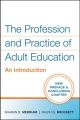 The Profession and Practice of Adult Education