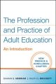 The Profession and Practice of Adult Education