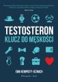 Testosteron. Klucz do meskosci