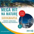 Mega hit na mature. Geografia 6. Przemysl. Globalizacja. Wspolpraca miedzynarodowa