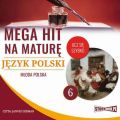 Mega hit na mature. Jezyk polski 6. Mloda Polska