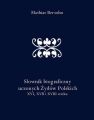 Slownik biograficzny uczonych Zydow Polskich XVI, XVII i XVIII wieku