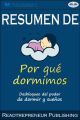 Resumen De Por Que Dormimos: Desbloqueo Del Poder De Dormir Y Suenos Por Matthew Walker