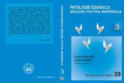 Patologie edukacji: ideologia, polityka, biurokracja t.3