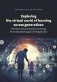 Exploring the virtual world of learning across generations