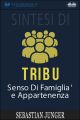 Sintesi Di Tribu: Senso Di Famiglia E Appartenenza Di Sebastian Junger