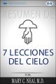 Resumen De 7 Lecciones Del Cielo, Por Mary C. Neal M.D.