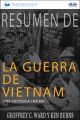 Resumen De La Guerra De Vietnam: Una Historia Intima Por Geoffrey C. Ward Y Ken Burns