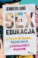 Sex edukacja. O dojrzewaniu, relacjach i swiadomej zgodzie