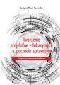 Tworzenie projektow edukacyjnych a poczucie sprawstwa. Perspektywa teoretyczno-badawcza