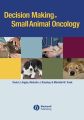 Decision Making in Small Animal Oncology