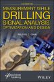 Measurement While Drilling. Signal Analysis, Optimization and Design
