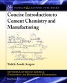 Concise Introduction to Cement Chemistry and Manufacturing