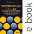 Transport membranowy substancji w ukladach nieelektrolitycznych. Matematyczny opis rownaniami Kedem-Katchalsky’ego