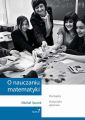 O nauczaniu matematyki. Wyklady dla nauczycieli i studentow. Tom 7
