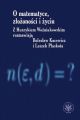 O matematyce, zlozonosci i zyciu