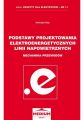 Podstawy projektowania elektroenergetycznych linii napowietrznych. Mechanika przewodow. Seria: Zeszyty dla elektrykow - nr 11