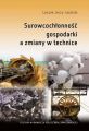 Surowcochlonnosc gospodarki a zmiany w technice