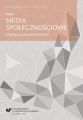Media spolecznosciowe. Dialog w cyberprzestrzeni. T. 1