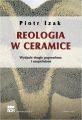 Reologia w ceramice. Wydanie 2, poprawione, uzupelnione