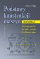 Podstawy konstrukcji maszyn. Zbior zadan. Elementy podatne. Sprzegla i hamulce. Przekladnie zebate