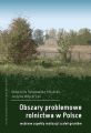 Obszary problemowe rolnictwa w Polsce. Wybrane aspekty realizacji scalen gruntow