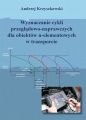 Wyznaczanie cykli przegladowo-naprawczych dla obiektow n-elementowych w transporcie