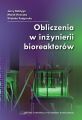 Obliczenia w inzynierii bioreaktorow