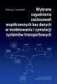 Wybrane zagadnienia zastosowan wspolczesnych baz danych w modelowaniu i symulacji systemow transportowych