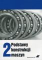Podstawy konstrukcji maszyn Tom 2