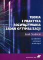 Teoria i praktyka rozwiazywania zadan optymalizacji