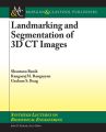 Landmarking and Segmentation of 3D CT Images