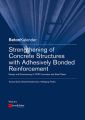 Strengthening of Concrete Structures with Adhesively Bonded Reinforcement