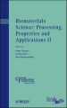Biomaterials Science: Processing, Properties and Applications II