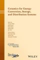 Ceramics for Energy Conversion, Storage, and Distribution Systems