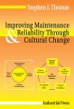 Improving Maintenance and Reliability Through Cultural Change