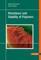 Resistance and Stability of Polymers