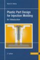 Plastic Part Design for Injection Molding 2E Plastic Part Design for Injection Molding 2E