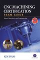 CNC Machining Certification Exam Guide