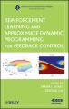 Reinforcement Learning and Approximate Dynamic Programming for Feedback Control