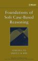 Foundations of Soft Case-Based Reasoning