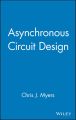 Asynchronous Circuit Design