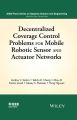 Decentralized Coverage Control Problems For Mobile Robotic Sensor and Actuator Networks