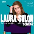 Laura Solon  Talking And Not Talking - Series 2