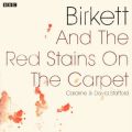 Birkett and The Red Stains On The Carpet