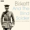 Birkett And The Blind Soldier